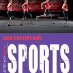 J.P. Noël, Sports et handicaps, Actes Sud, 2012